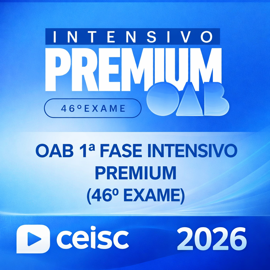 ChatGPT Image 6 de fev. de 2026, 09_28_06 OAB – 1ª FASE 46º EXAME DE ORDEM INTENSIVO PREMIUM CEISC – 2026 - Imagem 1