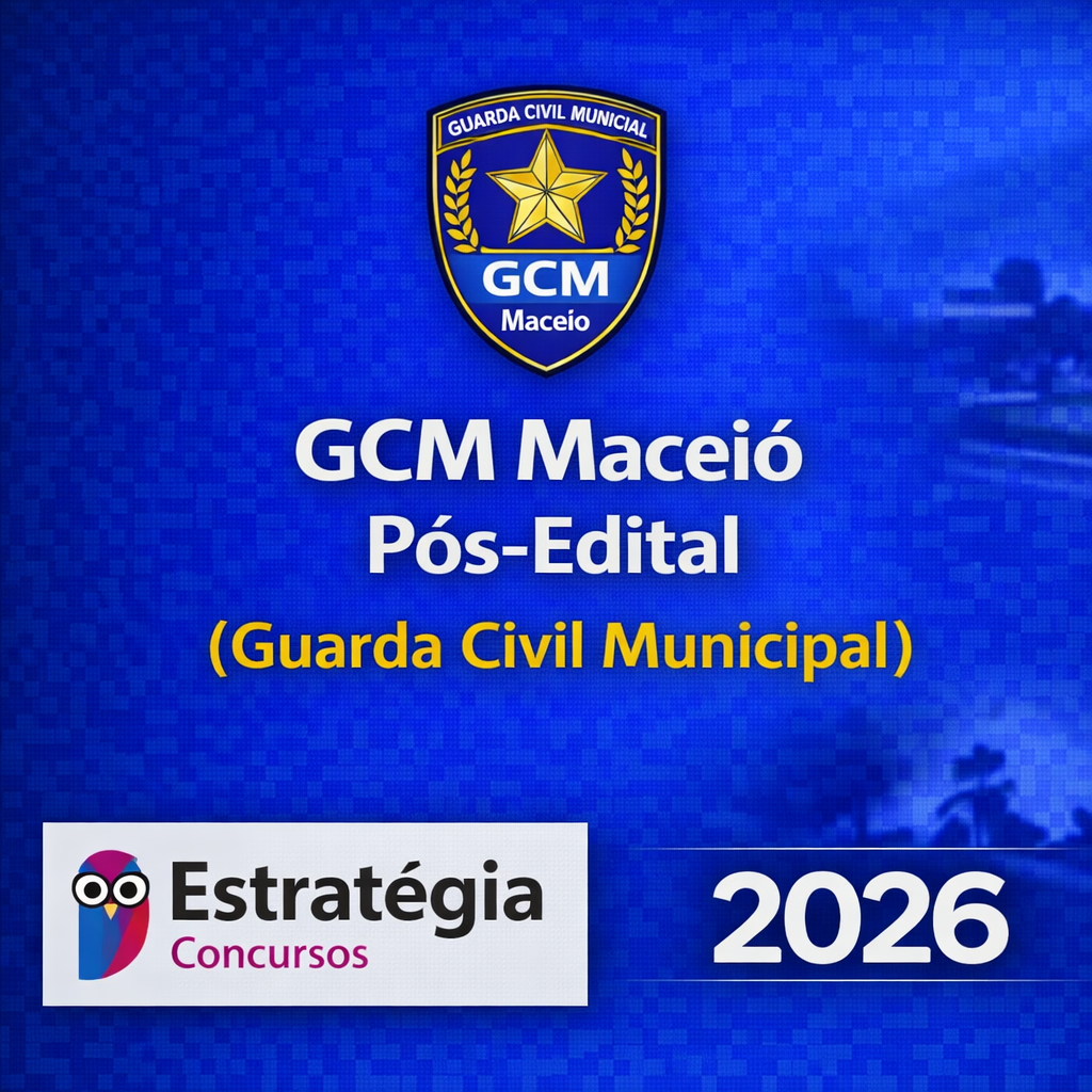 RATEIO GCM MACEIÓ – PÓS-EDITAL GUARDA CIVIL MUNICIPAL – ESTRATÉGIA CONCURSOS – 2026 👮📘 GCM MACEIÓ – PÓS-EDITAL GUARDA CIVIL MUNICIPAL – ESTRATÉGIA CONCURSOS – 2026 - Imagem 1