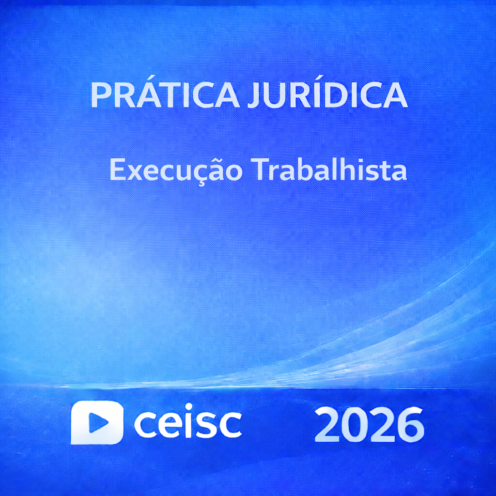 RATEIO PRÁTICA JURÍDICA – EXECUÇÃO TRABALHISTA – CEISC – 2026 ⚖️📘 PRÁTICA JURÍDICA – EXECUÇÃO TRABALHISTA – CEISC – 2026 - Imagem 1