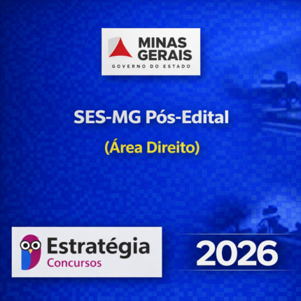 SES-MG – PÓS-EDITAL ÁREA DIREITO – ESTRATÉGIA CONCURSOS – 2026