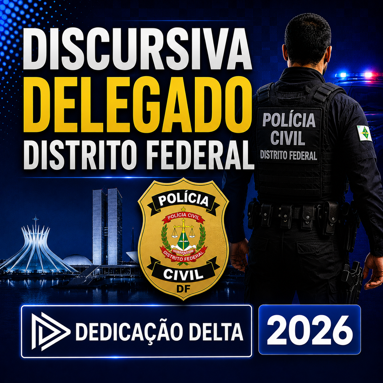 DISCURSIVA DELEGADO DISTRITO FEDERAL CORRECAO INDIVIDUALIZADA – DEDICACAO DELTA 2026