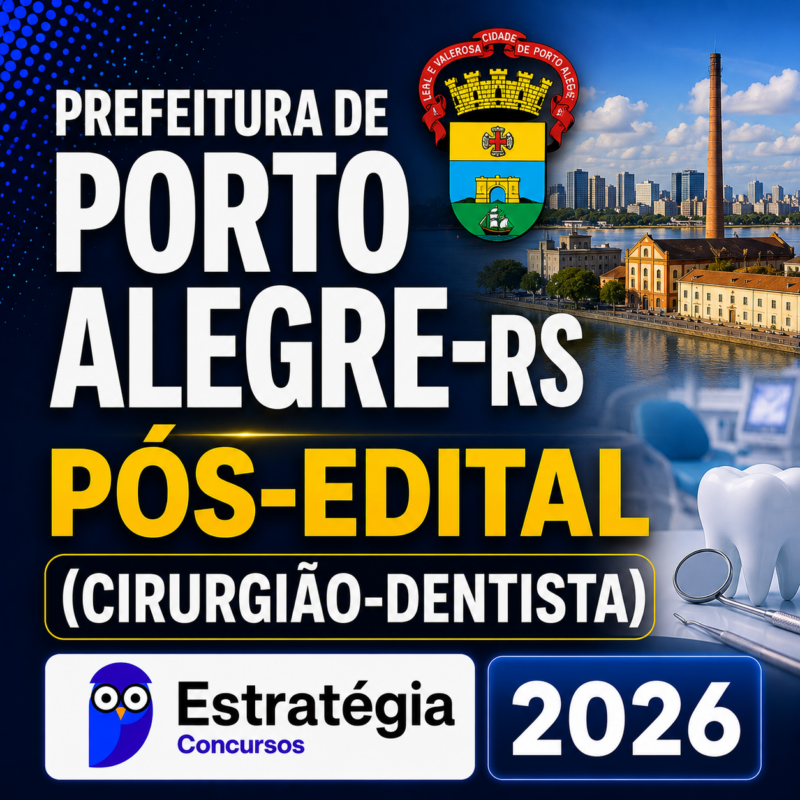 RATEIO PREFEITURA DE PORTO ALEGRE RS POS EDITAL CIRURGIAO DENTISTA – ESTRATEGIA CONCURSOS – 2026 🦷📘