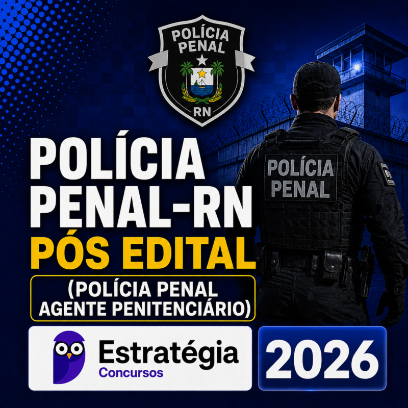 Policia Penal RN Pos Edital Policia Penal Agente Penitenciario Estrategia 2026