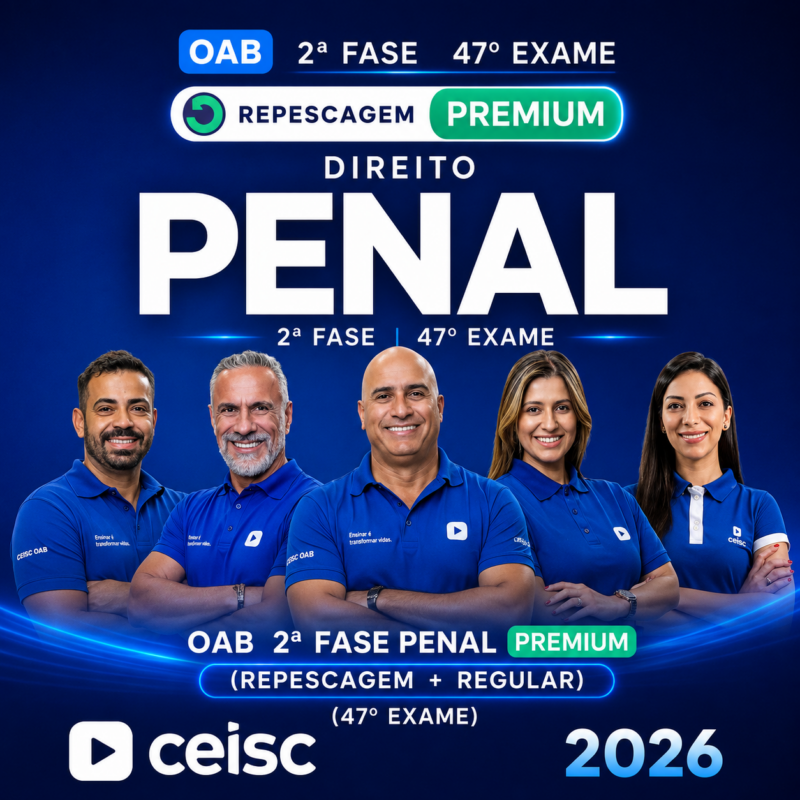 RATEIO OAB DIREITO PENAL 2a FASE – 47o EXAME – CEISC 2026 REPESCAGEM REGULAR PREMIUM ⚖️📚
