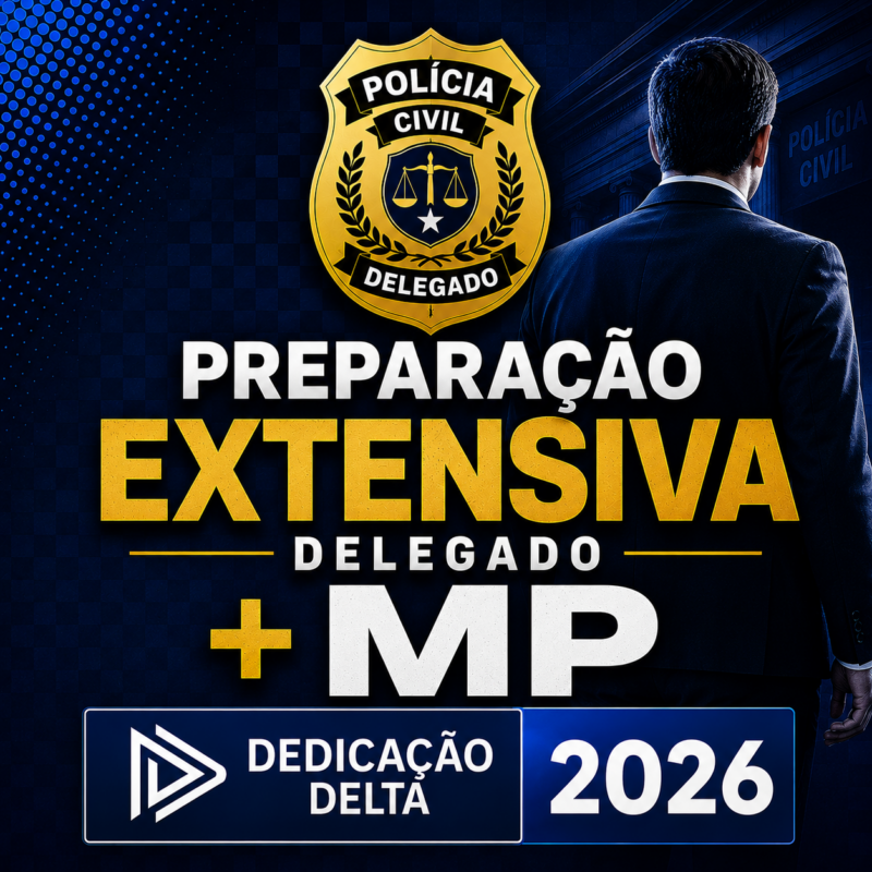 RATEIO PREPARACAO EXTENSIVA DELEGADO MINISTERIO PUBLICO – DEDICACAO DELTA – 2026