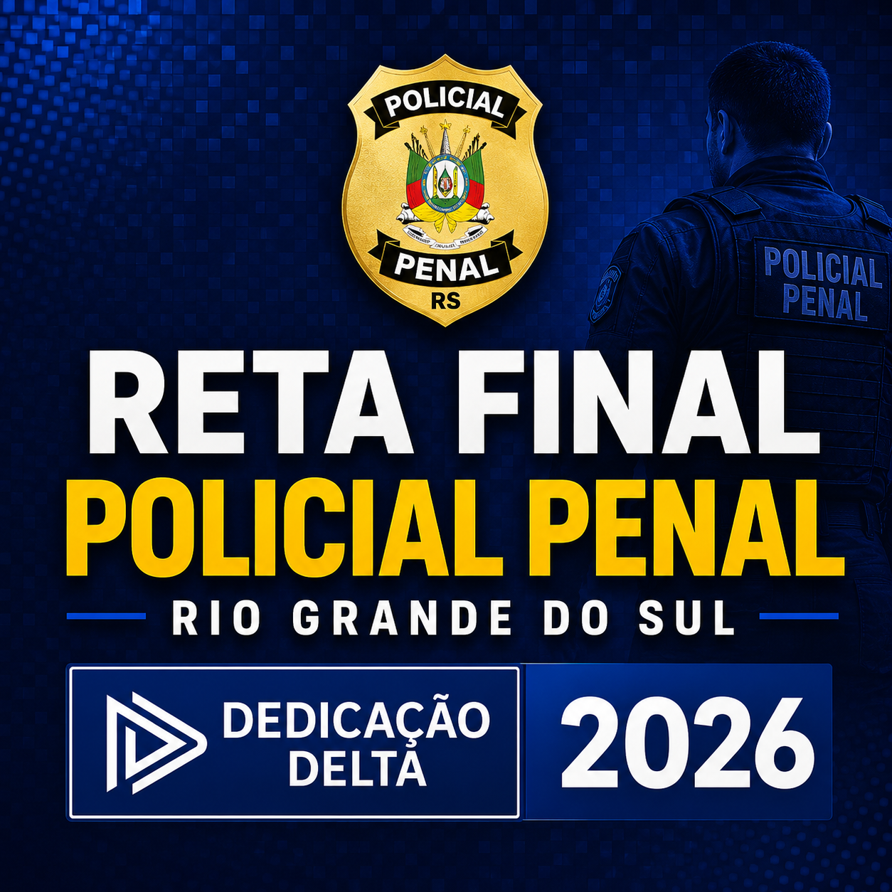 pp rs RETA FINAL – POLICIAL PENAL RIO GRANDE DO SUL – DEDICAÇÃO DELTA – 2026 - Imagem 1