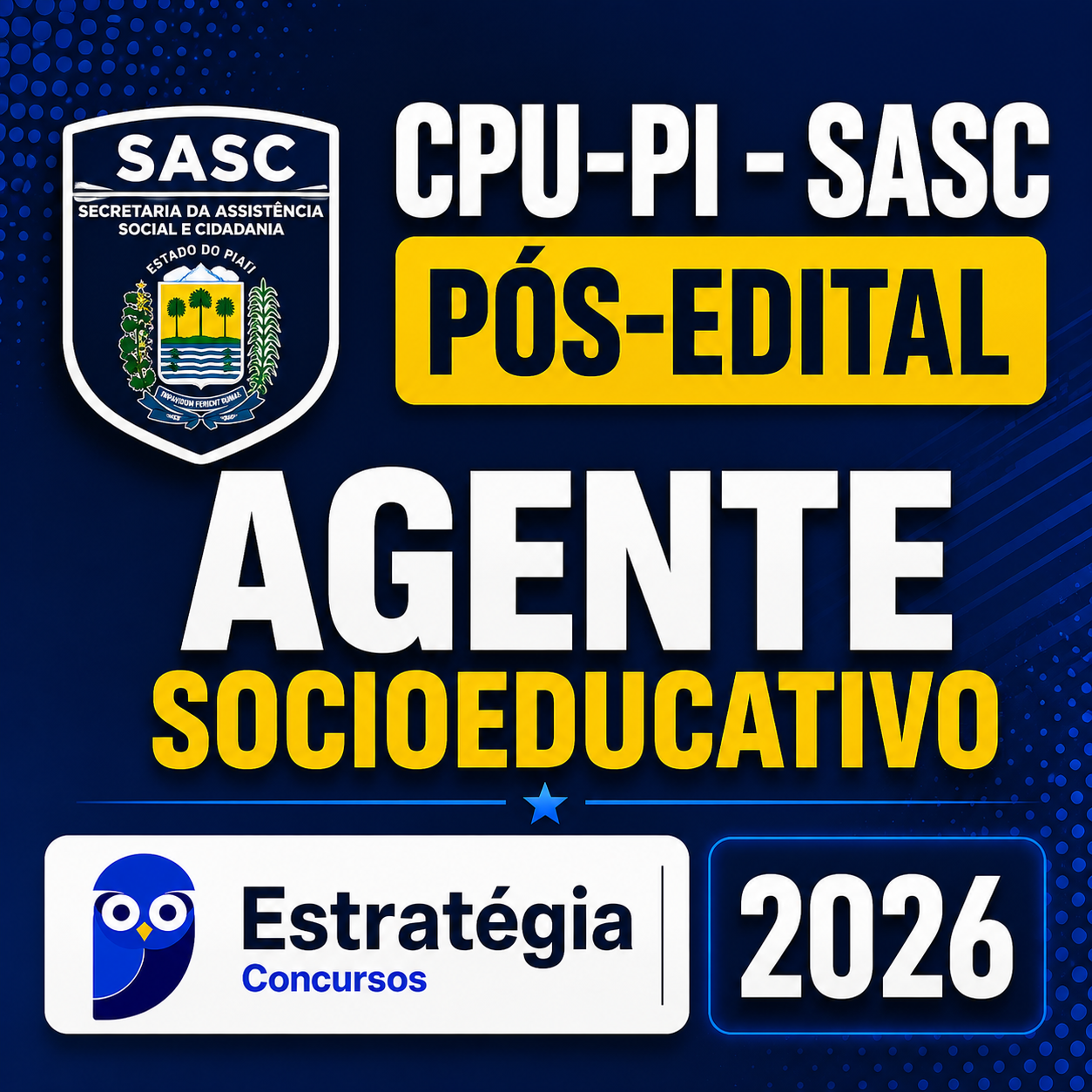 CPU-PI - SASC Pós-Edital (Agente Socioeducativo) Estrategia - 2026 CPU-PI – SASC – PÓS-EDITAL – (AGENTE SOCIOEDUCATIVO) – ESTRATÉGIA 2026 - Imagem 1
