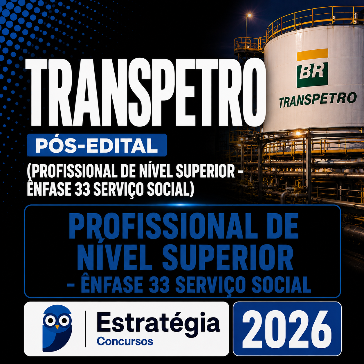 Imagem do Codex 18 de ago. de 2026, 14_36_58 TRANSPETRO PÓS-EDITAL (PROFISSIONAL DE NÍVEL SUPERIOR – ÊNFASE 33: SERVIÇO SOCIAL) – ESTRATÉGIA 2026 - Imagem 1