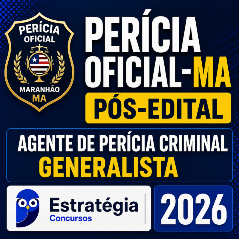 Pericia Oficial MA Pos Edital Agente de Pericia Criminal Generalista Estrategia 2026