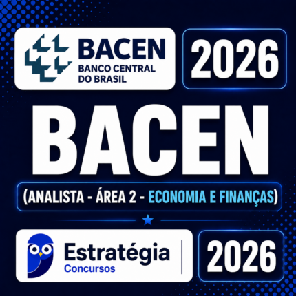 BACEN (ANALISTA – ÁREA 2 – ECONOMIA E FINANÇAS) – ESTRATÉGIA 2026
