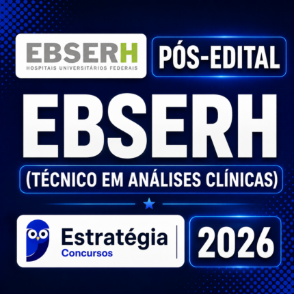 EBSERH (TÉCNICO EM ANÁLISES CLÍNICAS) – ESTRATÉGIA 2026