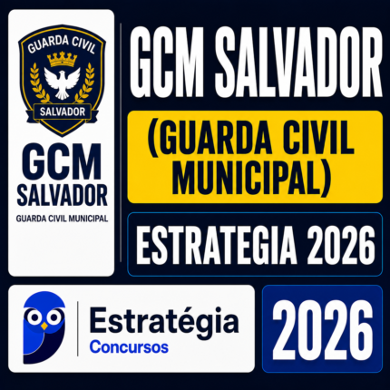 GCM SALVADOR (GUARDA CIVIL MUNICIPAL) – ESTRATÉGIA 2026