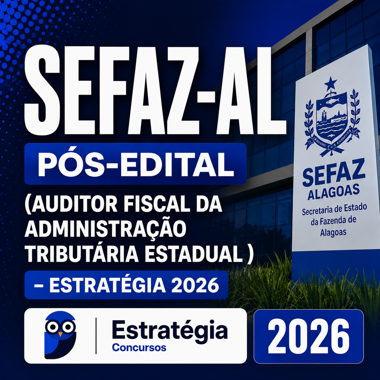 SEFAZ-AL PÓS-EDITAL (AUDITOR FISCAL DA ADMINISTRAÇÃO TRIBUTÁRIA ESTADUAL – AFTE) – ESTRATÉGIA 2026 SEFAZ-AL PÓS-EDITAL (AUDITOR FISCAL DA ADMINISTRAÇÃO TRIBUTÁRIA ESTADUAL – AFTE) – ESTRATÉGIA 2026 - Imagem 1