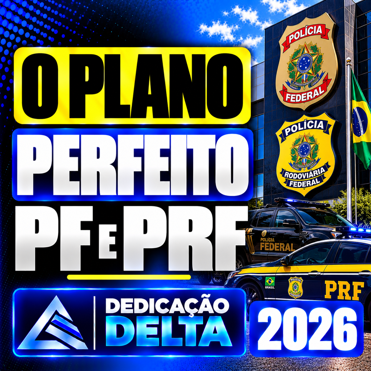 O Plano Perfeito_ PF e PRF 2026 O PLANO PERFEITO PF E PRF – DEDICAÇÃO DELTA 2026 - Imagem 1