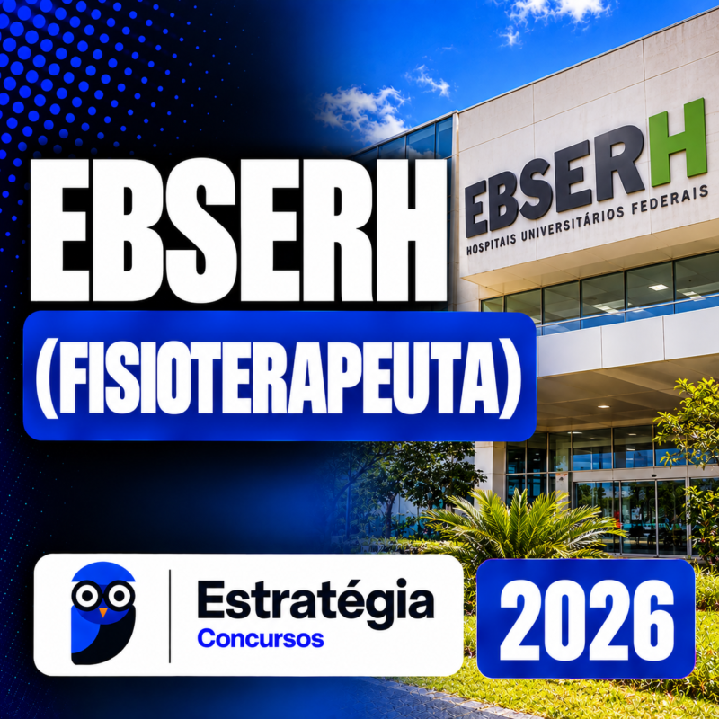 RATEIO EBSERH – FISIOTERAPEUTA – ESTRATEGIA 2026