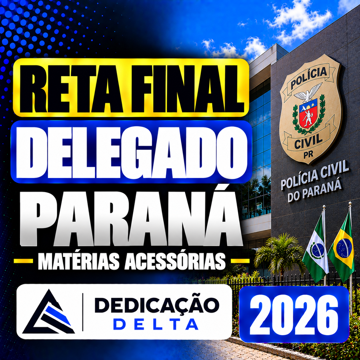 Rateio Reta Final Delegado Paraná – Matérias Acessórias – Dedicação Delta 2026 RETA FINAL DELEGADO PARANÁ – MATÉRIAS ACESSÓRIAS – DEDICAÇÃO DELTA 2026 - Imagem 1