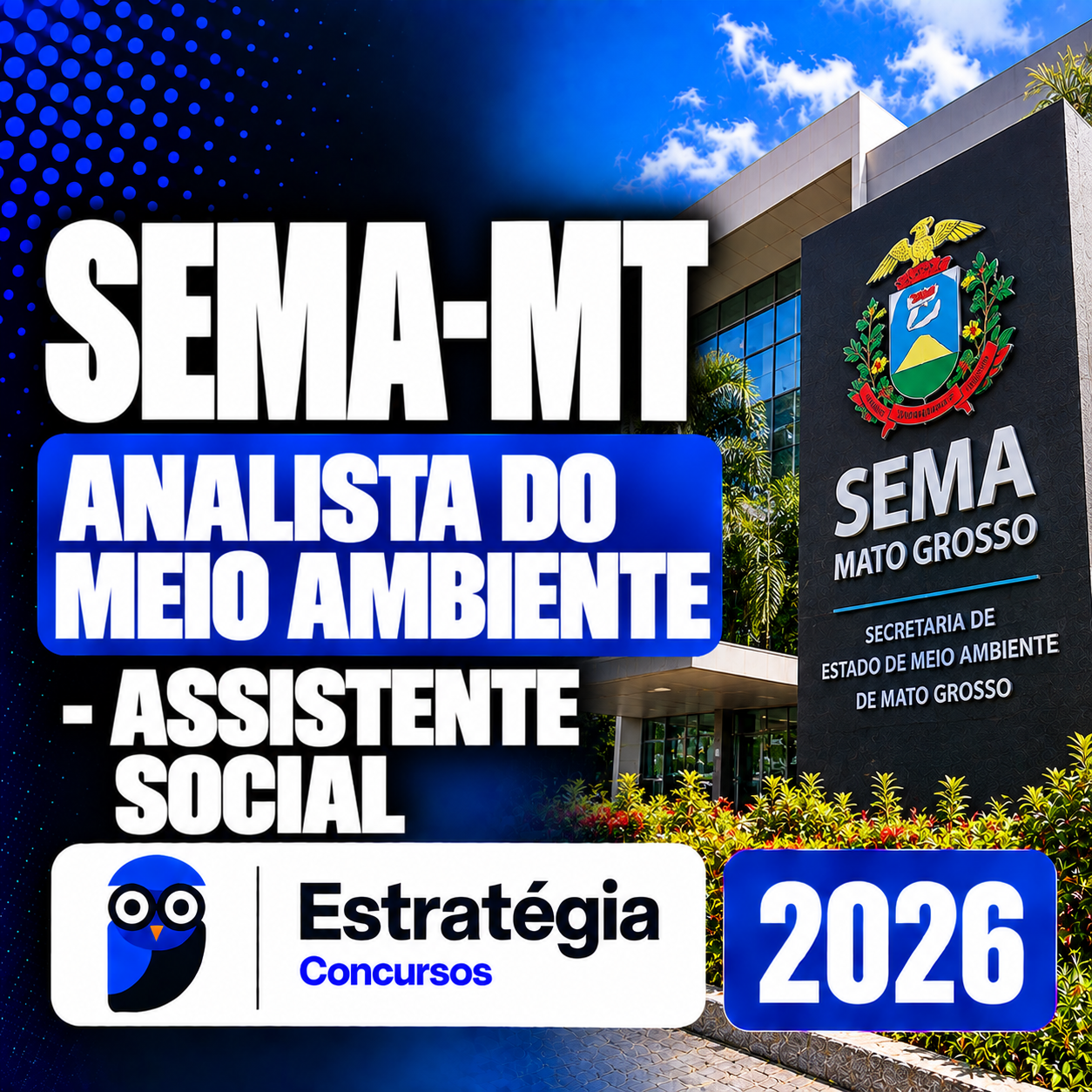 SEMA-MT – ANALISTA DO MEIO AMBIENTE – ASSISTENTE SOCIAL – ESTRATÉGIA 2026 SEMA-MT – ANALISTA DO MEIO AMBIENTE – ASSISTENTE SOCIAL – ESTRATÉGIA 2026 - Imagem 1
