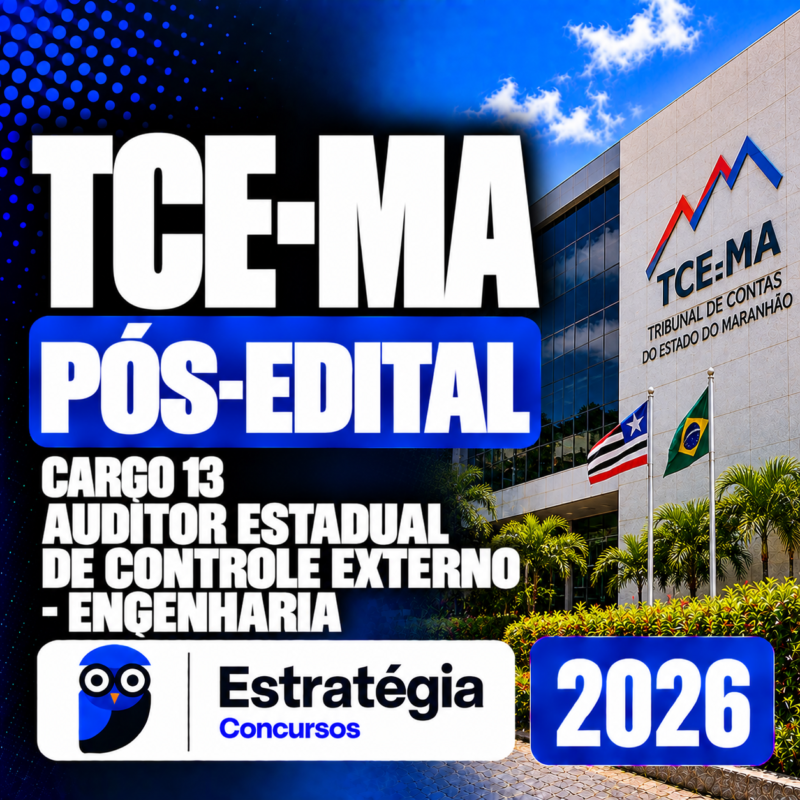 TCE MA Pos Edital Cargo 13 Auditor Estadual de Controle Externo Engenharia Estrategia 2026