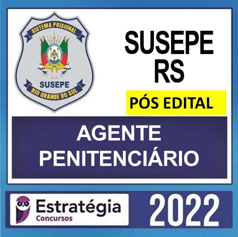 SUSEPE RS – PÓS EDITAL – ( AGENTE PENITENCIÁRIO ) – ESTRATÉGIA 2022 - Imagem 1